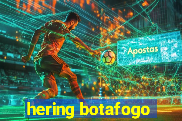 hering botafogo